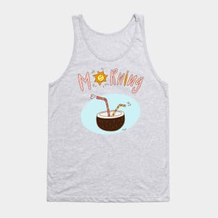 Morning coconut drink Tank Top